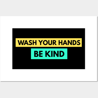 Wash Your Hands Be Kind Motivational Posters and Art